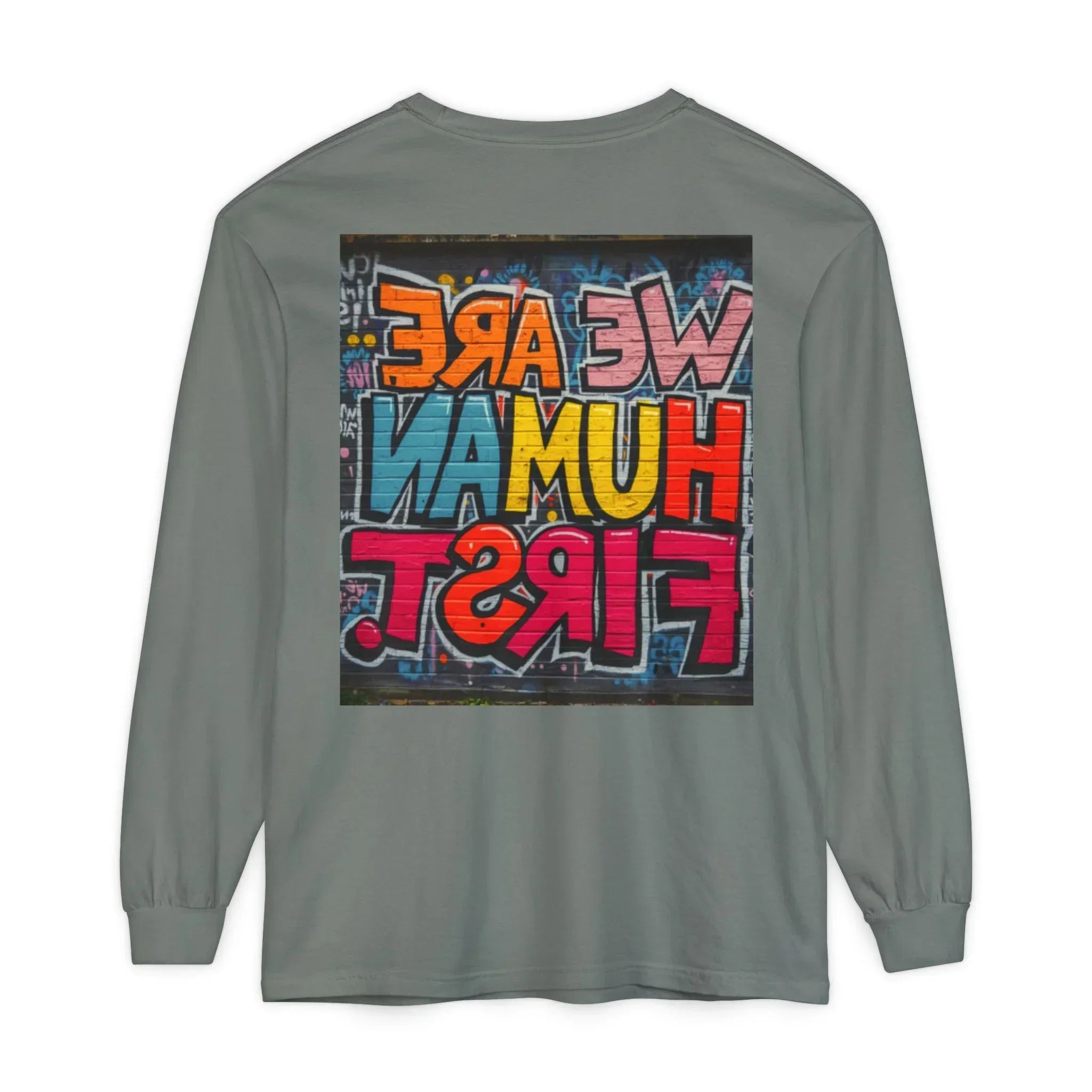 Gray long sleeve shirt with colorful graffiti text graphic reading 'WE ARE HUMAN FIRST' on back