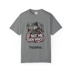 95EAST "If Not Me Then Who?" Streetwear Tee (Phenomenal)
