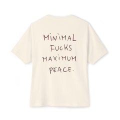 Cream t-shirt with 'Minimal Fucks Maximum Peace' graphic text on back