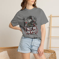 95EAST "If Not Me Then Who?" Streetwear Tee (Phenomenal)
