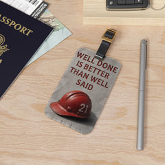 Firefighter Luggage Tag – “Well Done Is Better Than Well Said” Helmet Design
