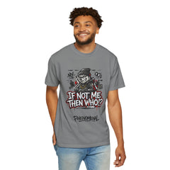 95EAST "If Not Me Then Who?" Streetwear Tee (Phenomenal)