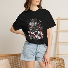 95EAST "If Not Me Then Who?" Streetwear Tee (Phenomenal)