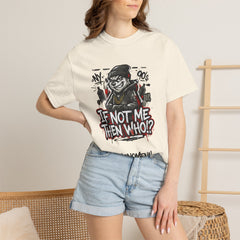 95EAST "If Not Me Then Who?" Streetwear Tee (Phenomenal)