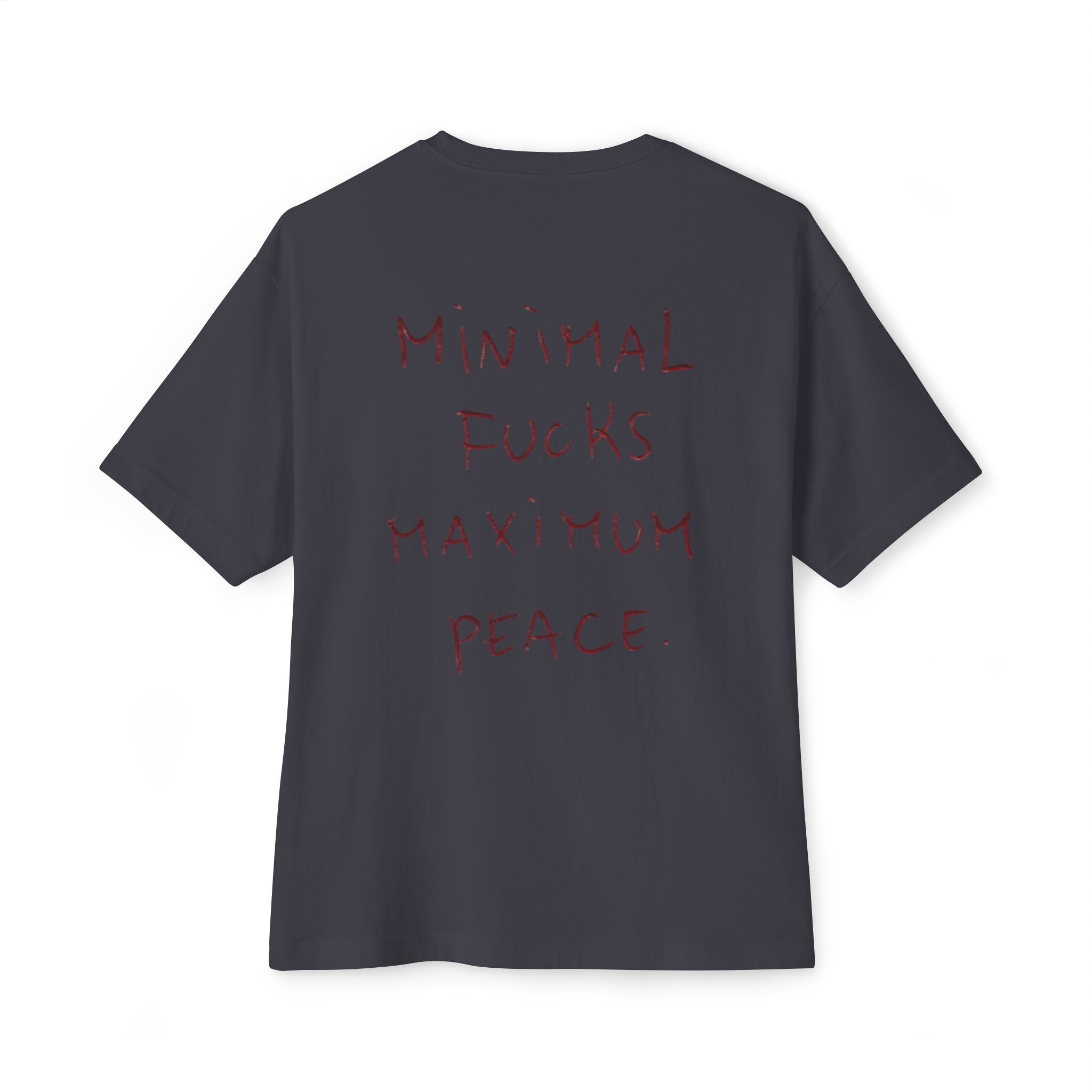 Black T-shirt with red handwritten text: 'Minimal Fucks Maximum Peace' on back