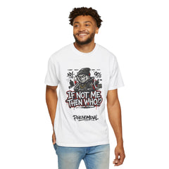 95EAST "If Not Me Then Who?" Streetwear Tee (Phenomenal)