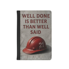 Firefighter Passport Cover — “Well Done Is Better Than Well Said” Travel Wallet