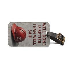 Firefighter Luggage Tag – “Well Done Is Better Than Well Said” Helmet Design