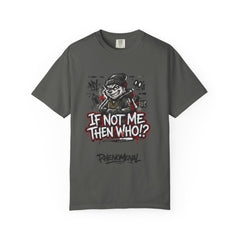 95EAST "If Not Me Then Who?" Streetwear Tee (Phenomenal)